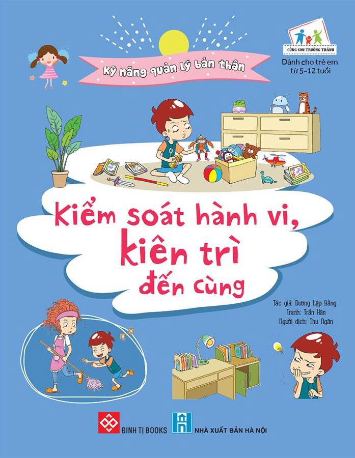 Sách Kỹ Năng Quản Lý Bản Thân - Kiểm Soát Hành Vi, Kiên Trì Đến Cùng