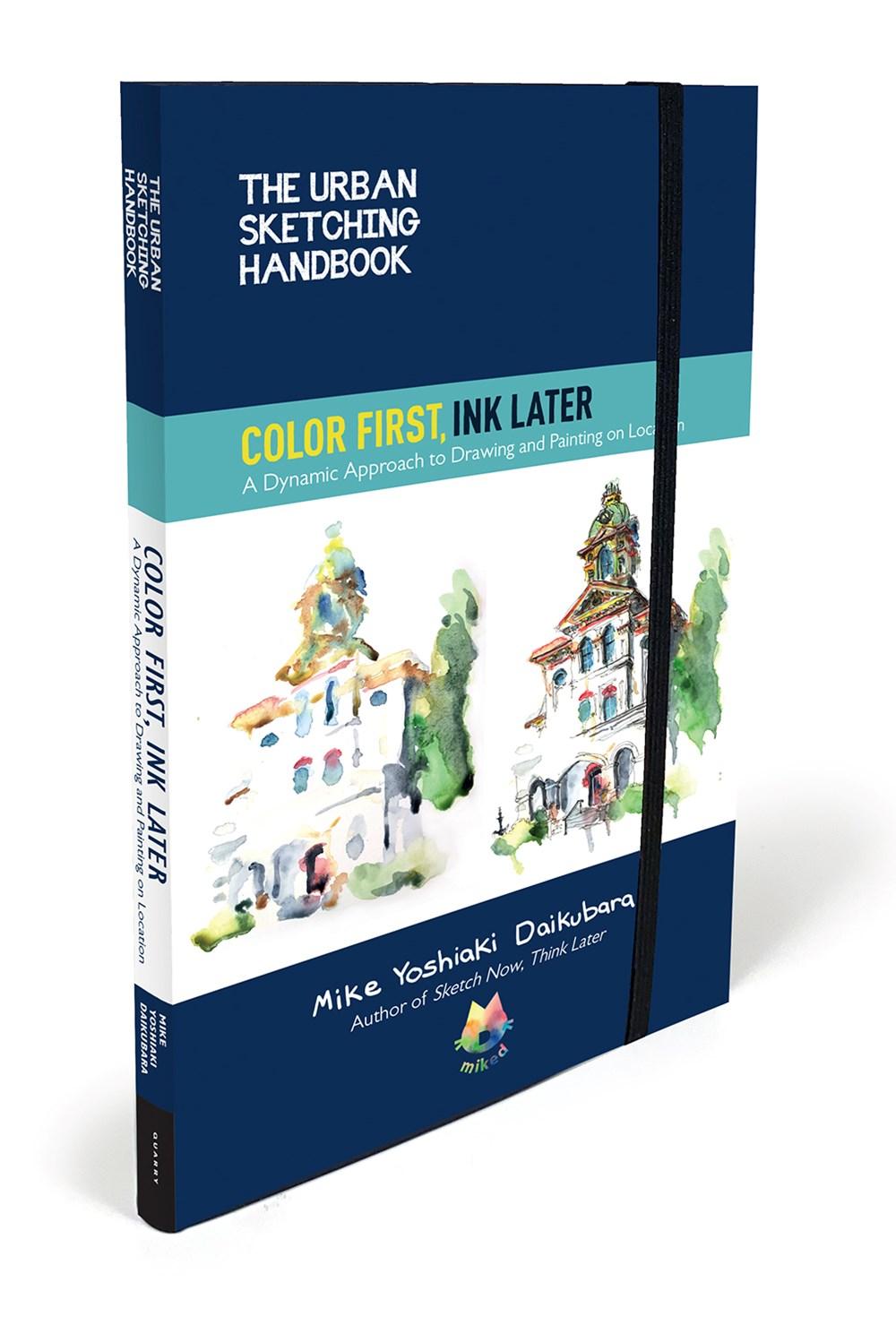 Sách - The Urban Sketching Handbook Color First, Ink Later: Volume 15 by Mike Yoshiaki Daikubara (US edition, paperback)