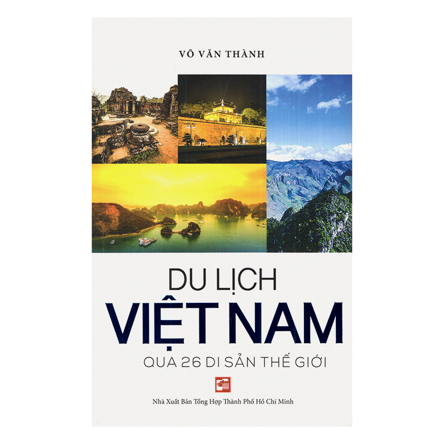 Du Lịch Việt Nam Qua 26 Di Sản Thế Giới