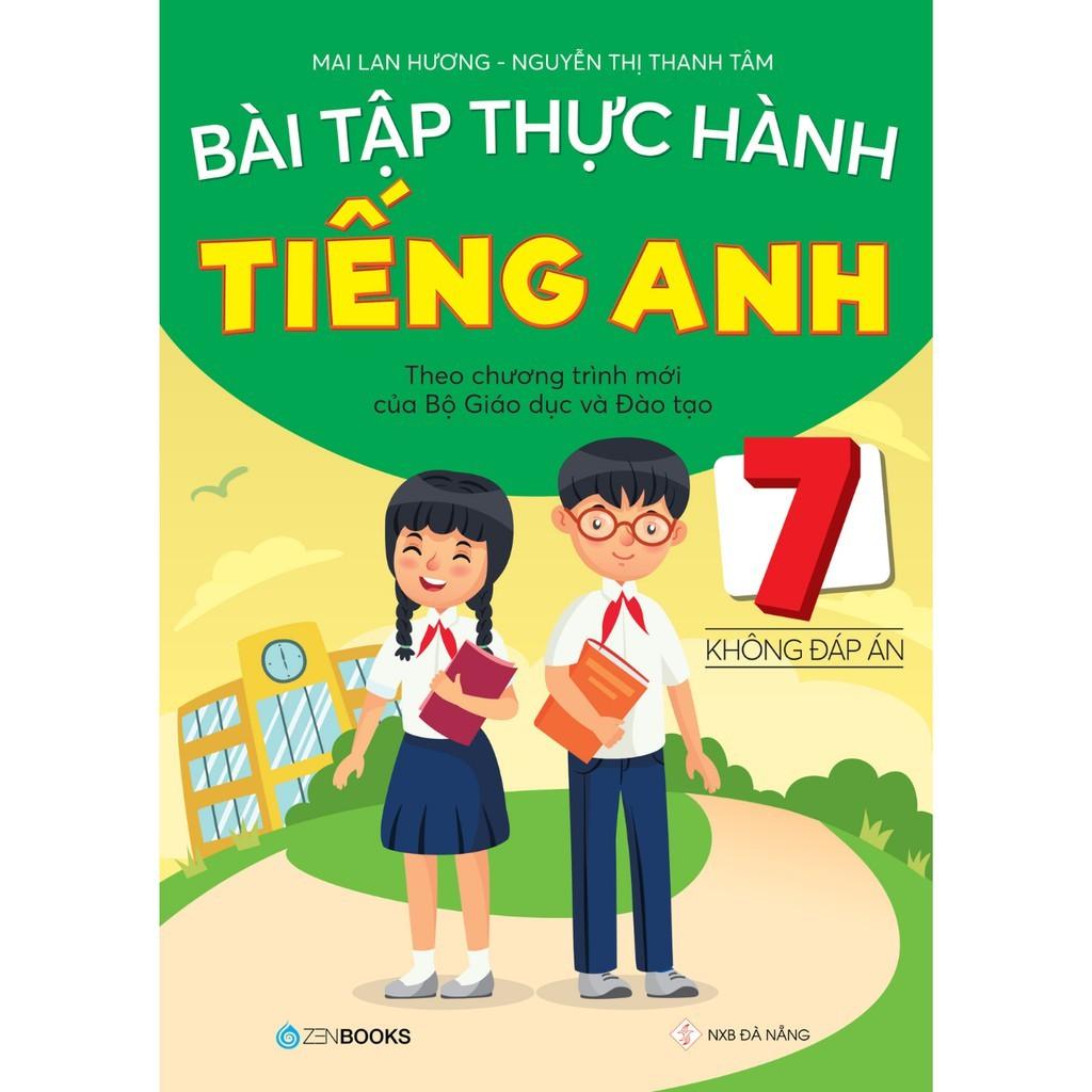 Sách - Bài Tập Thực Hành Tiếng Anh 7 (Không Đáp Án - CT Mới Của Bộ GD&amp;amp;ĐT) - Mai Lan Hương