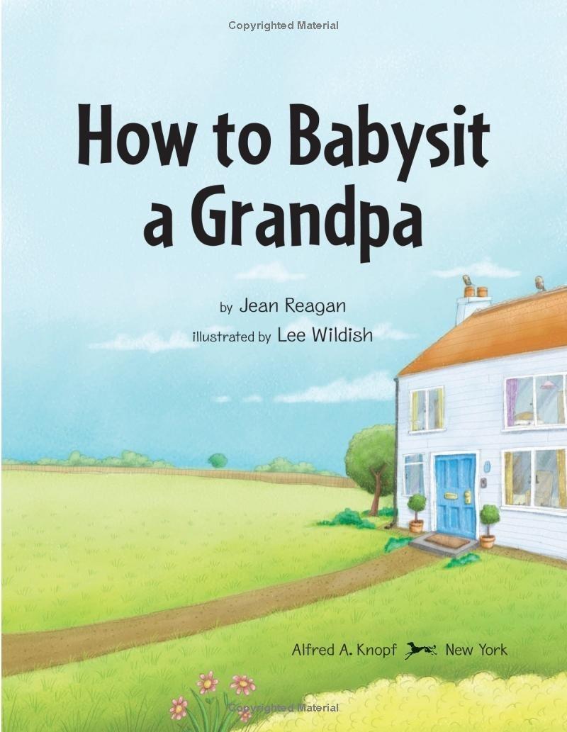 Sách ngoại văn: How To Babysit A Grandpa