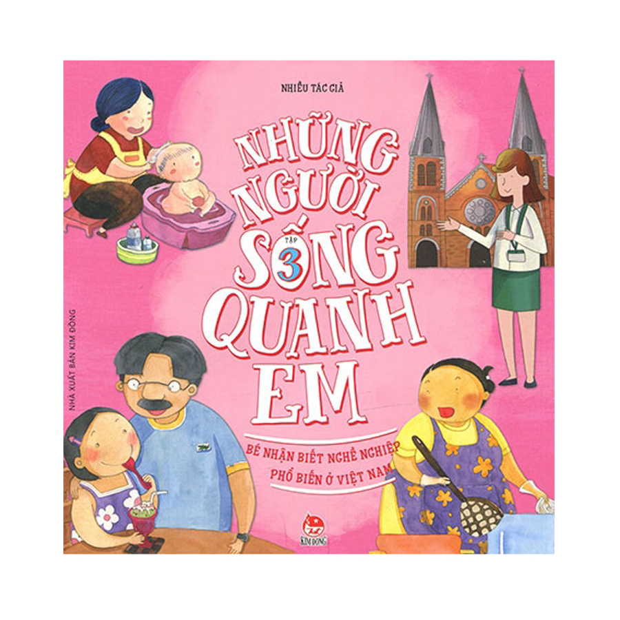 Những Người Sống Quanh Em - Bé Nhận Biết Nghề Nghiệp Phổ Biến Ở Việt Nam