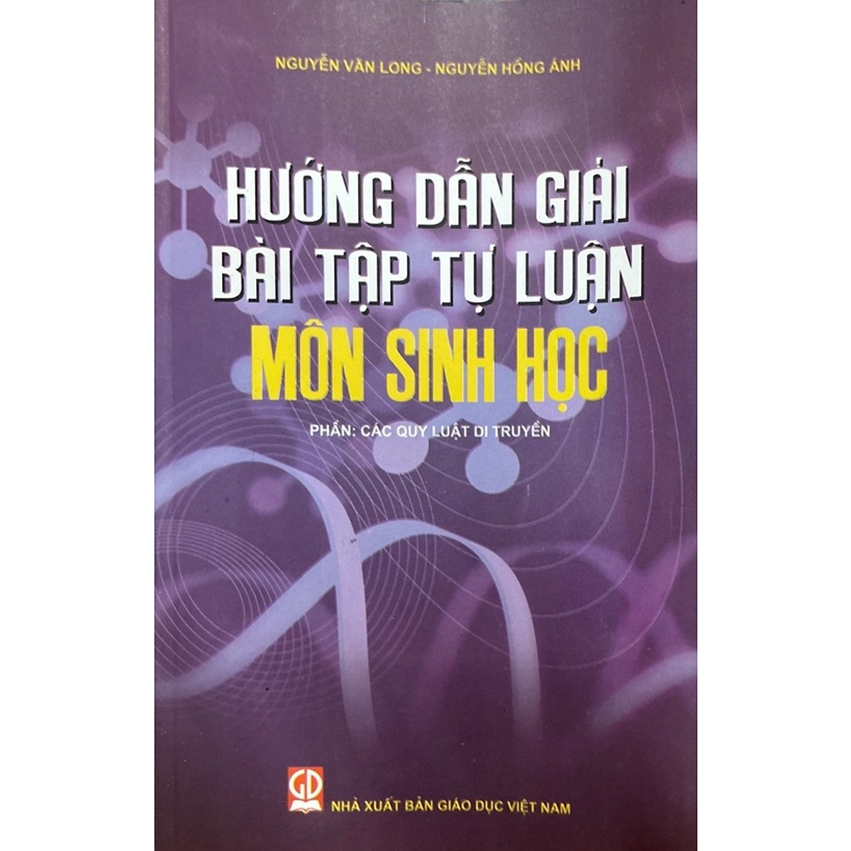 Hướng dẫn giải bài tập tự luận môn Sinh học - Phần:  Các quy luật di truyền