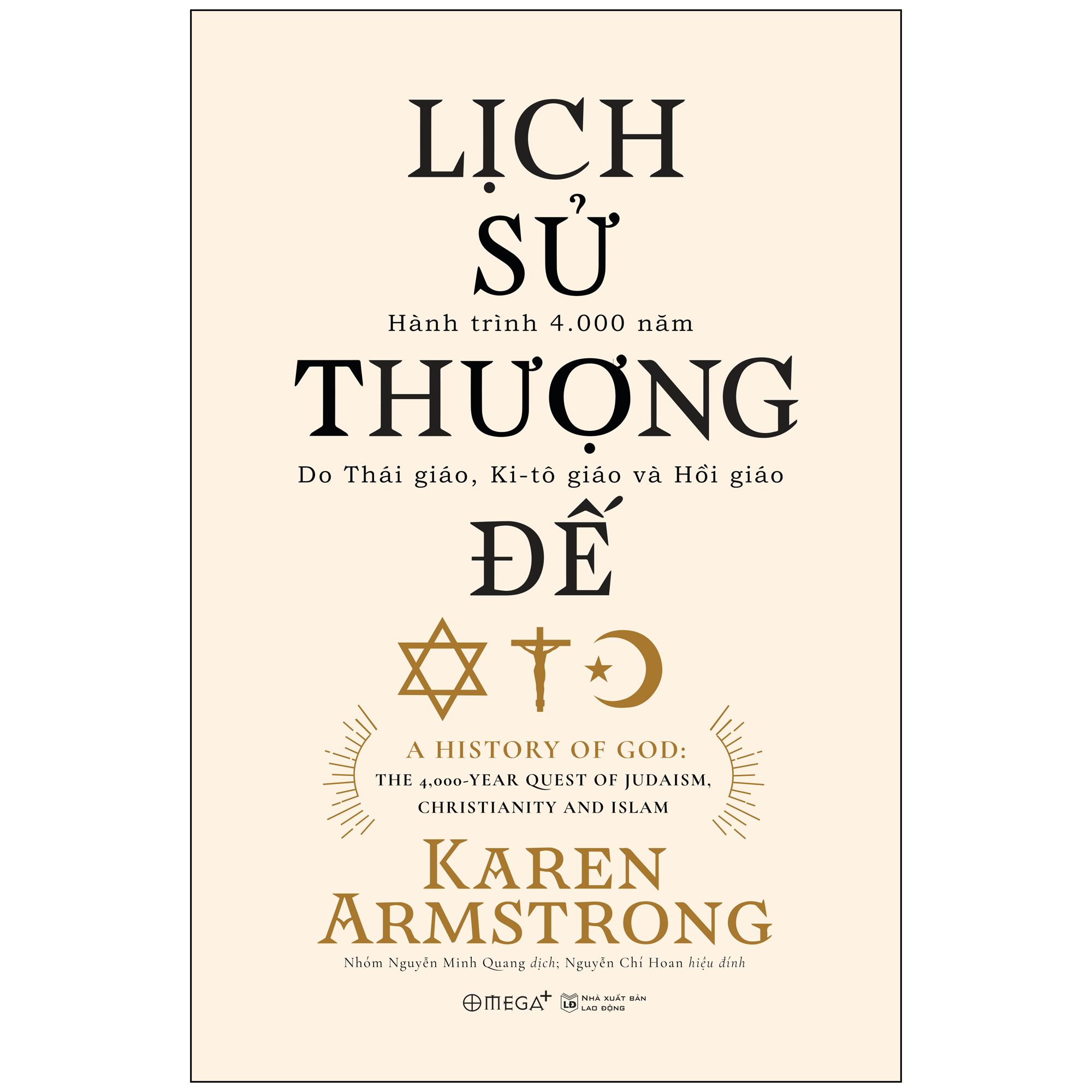 Lịch Sử Thượng Đế - Hành Trình 4000 Năm Do Thái Giáo, Ki-tô Giáo và Hồi Giáo