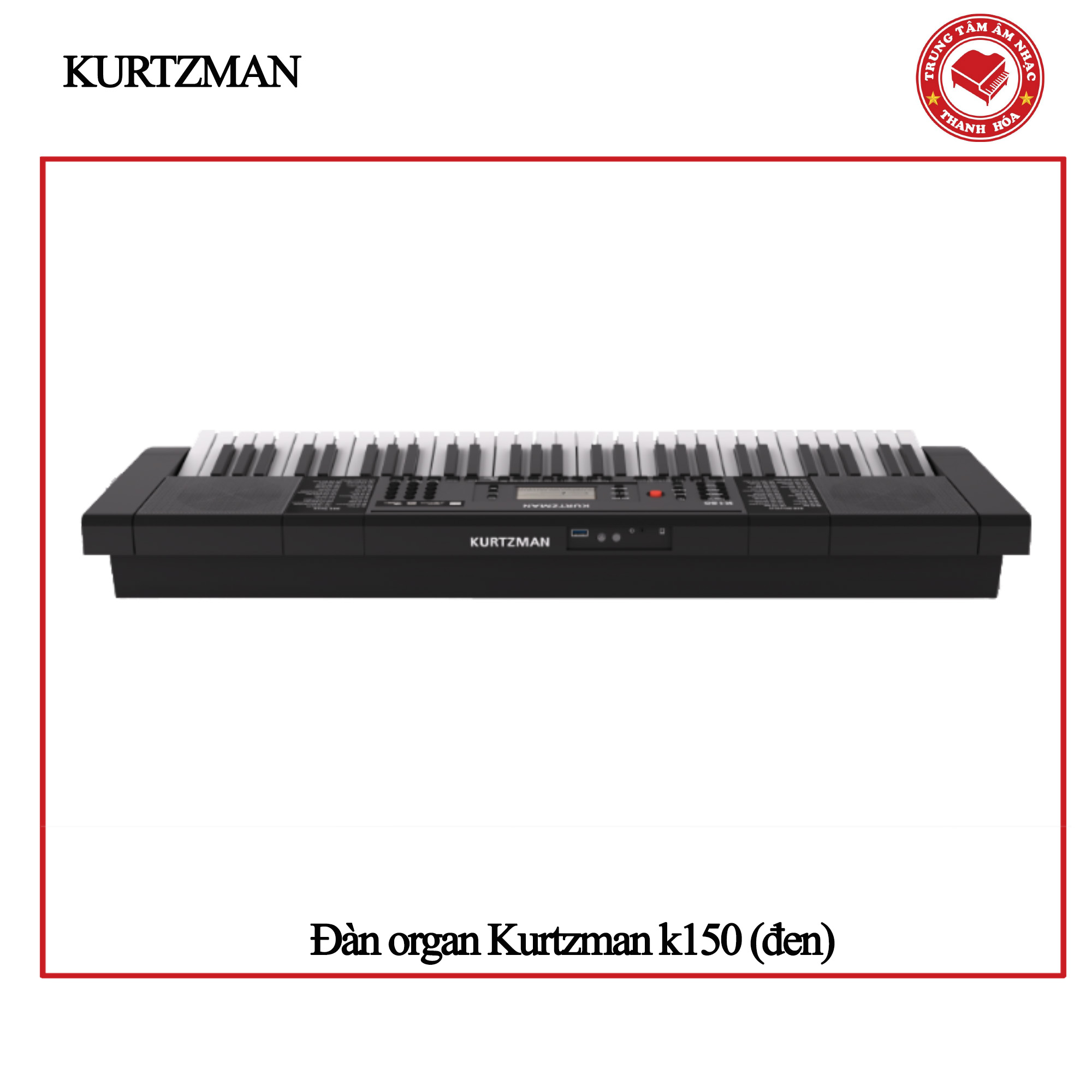 Đàn Organ Kurtzman K150 - Keyboard Kurtzman K150  - Hàng chính hãng