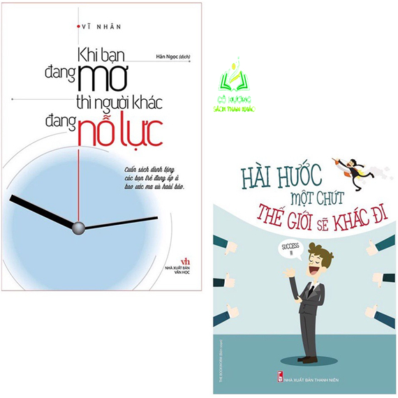 Sách- Combo 2 Cuốn Khi Bạn Đang Mơ Thì Người Khác Đang Nố Lực  + Hài Hước Một Chút Thế Giới Sẽ Khác Đi