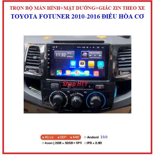 Bộ màn hình DVD Android và Mặt Dưỡng cao cấp theo xe TOYOTA FORTUNER điều hòa cơ 2010-2016, màn ô tô đa chức năng