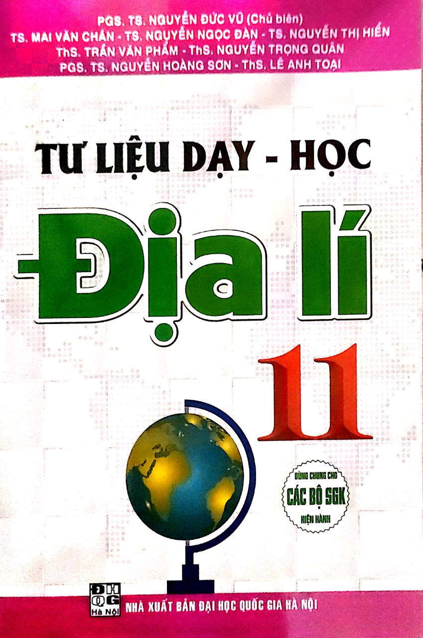 Tư Liệu Dạy - Học Địa lí 11 (Dùng Chung Cho Các Bộ SGK Hiện Hành)