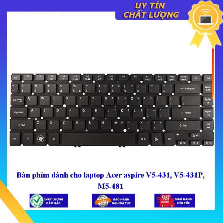 Bàn phím dùng cho laptop Acer aspire V5-431 V5-431P M5-481 - Hàng Nhập Khẩu New Seal