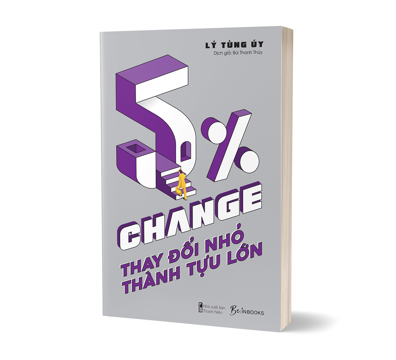 5% Change - Thay Đổi Nhỏ, Thành Tựu Lớn - Lý Tùng Úy - Bùi Thanh Thúy dịch -