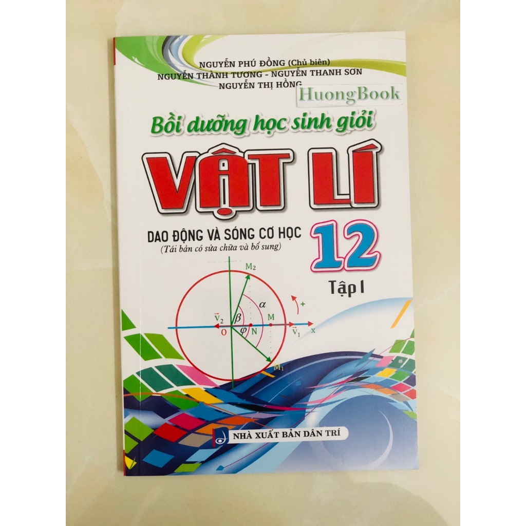Sách - Bồi Dưỡng Học Sinh Giỏi Vật Lí Lớp 12 Tập 1
