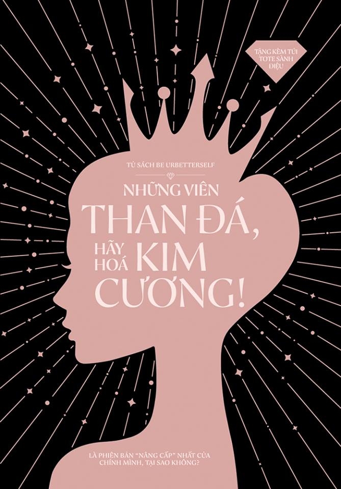 Những Viên Than Đá, Hãy Hoá Kim Cương! - Tủ Sách Be Urbetterself - “Là Chính Bạn Phiên Bản Tốt Hơn”