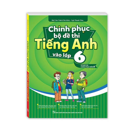 Sách - Combo 3c -Chinh phục bộ đề thi Tiếng Anh vào &amp; Chinh phục kỳ thi môn tiếng anh &amp; Luyện chuyên sâu bộ đề thi lớp 6