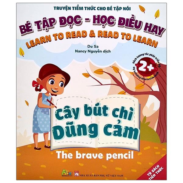 Bé Tập Đọc, Học Điều Hay - Cây Bút Chì Dũng Cảm