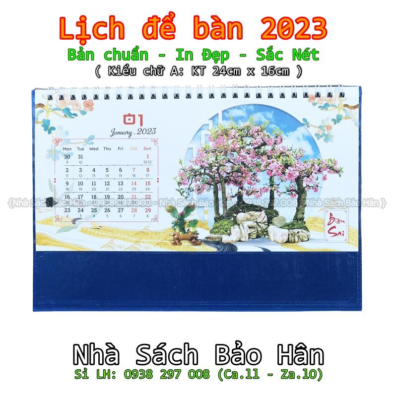 Lịch để bàn 2023 ( Kiểu chữ A: KT 24cm*16cm và Kiểu chữ M: KT 16cm x 24cm) có ngày âm(mẫu ngẫu nhiên)