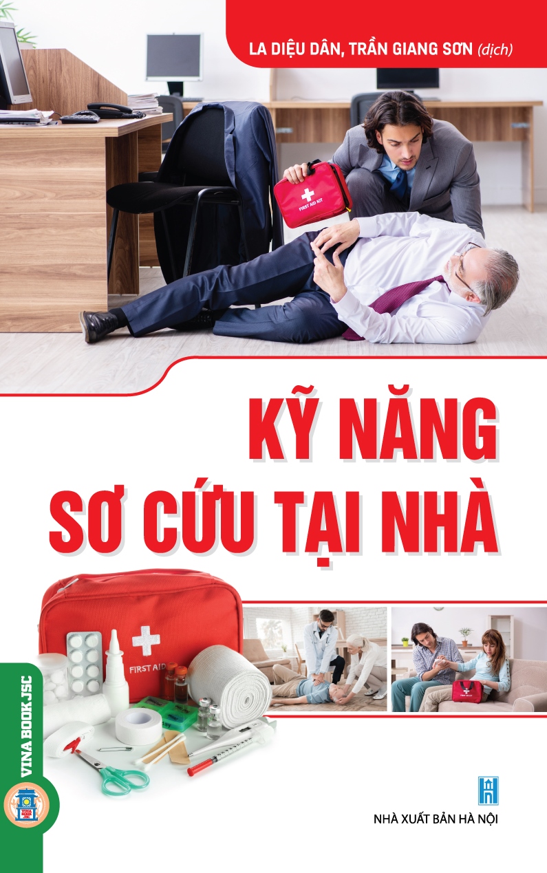 Kỹ Năng Sơ Cứu Tại Nhà (Tái bản 2024) - La Diệu Dân, Trần Giang Sơn dịch