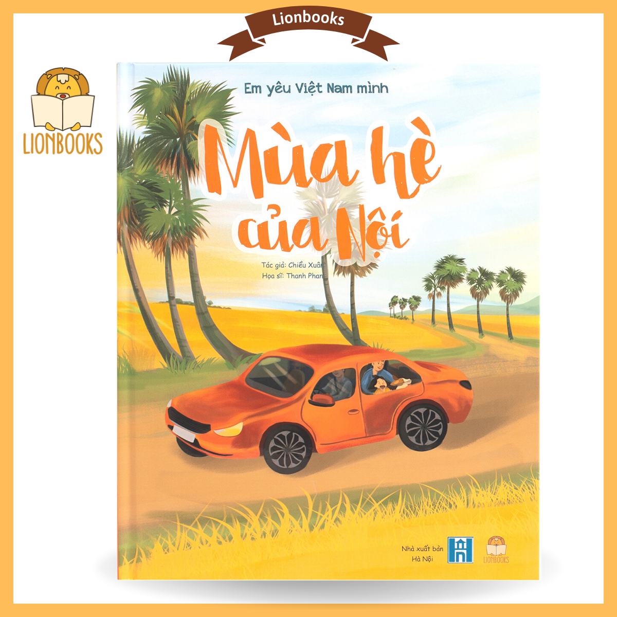 Cuốn Mùa Hè Của Nội Bìa Cứng - Truyện Kể Trước Khi Ngủ Nuôi Dưỡng Tâm Hồn Cho Bé Tập Đọc 2 - 4 - 6 Tuổi