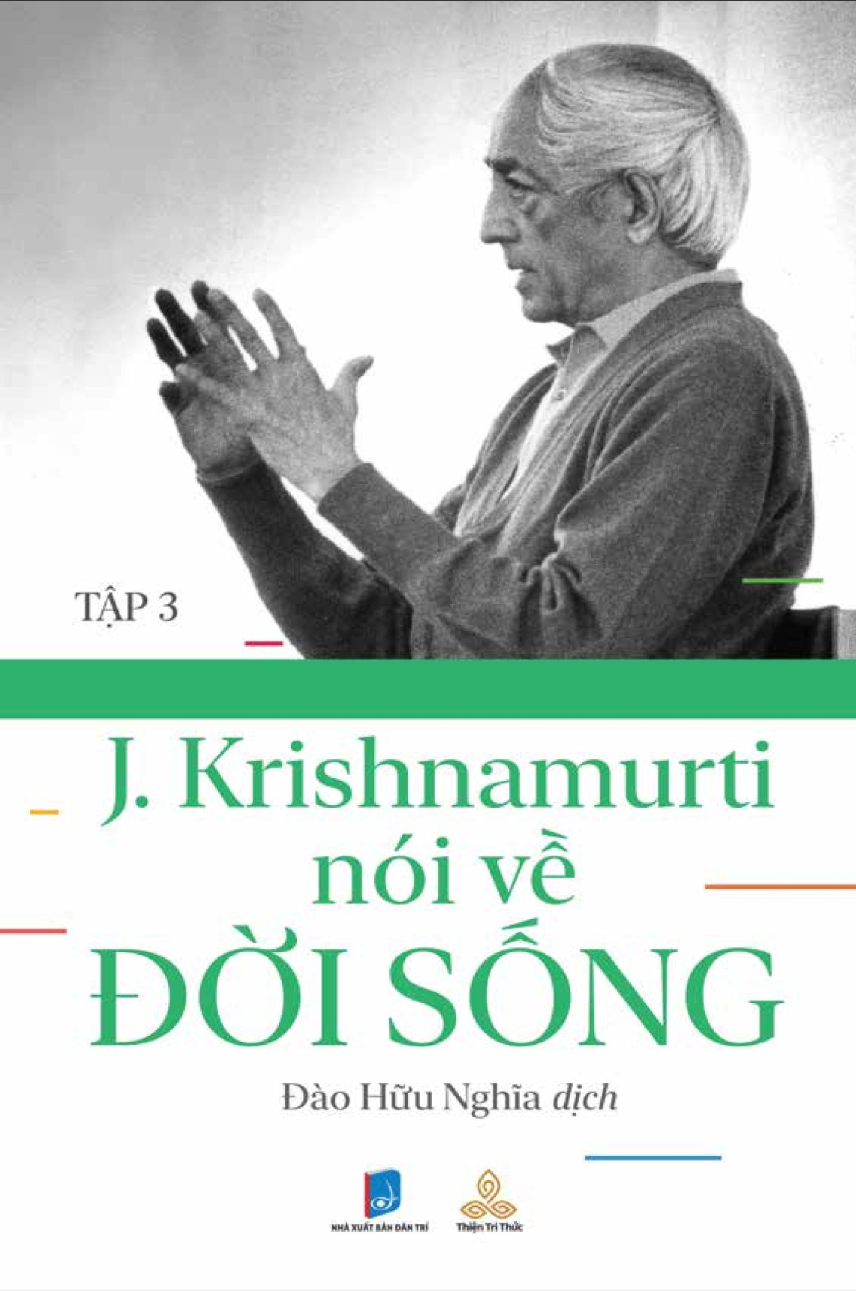 J. Krishnamurti Nói Về Đời Sống (Tập 3)