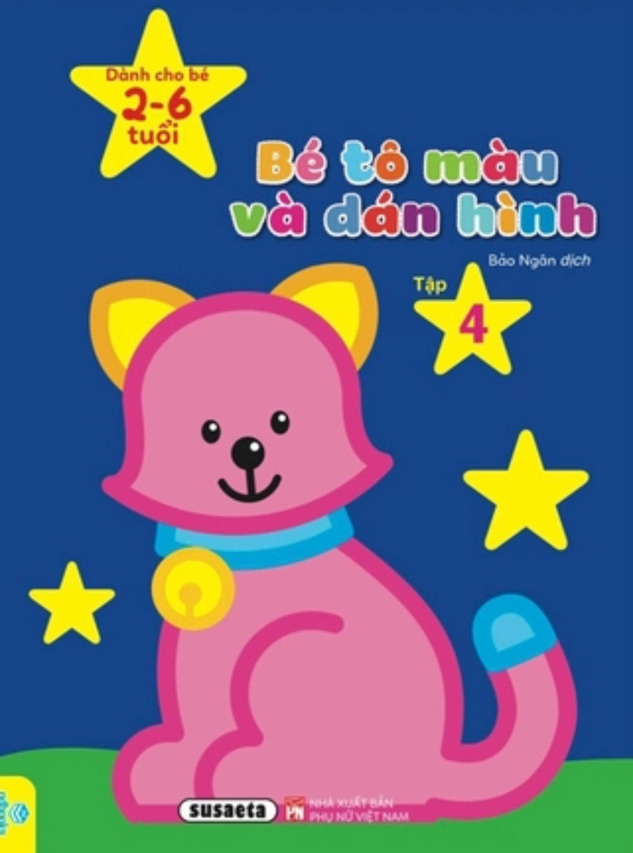 Bé Tô Màu Và Dán Hình - Dành cho bé 2-6 tuổi - Tập 4