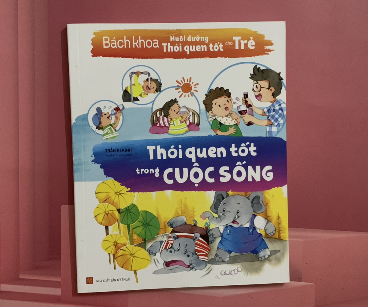 Sách - Bách Khoa Nuôi Dưỡng Thói Quen Tốt Cho Trẻ - Thói Quen Tốt Trong Cuộc Sống