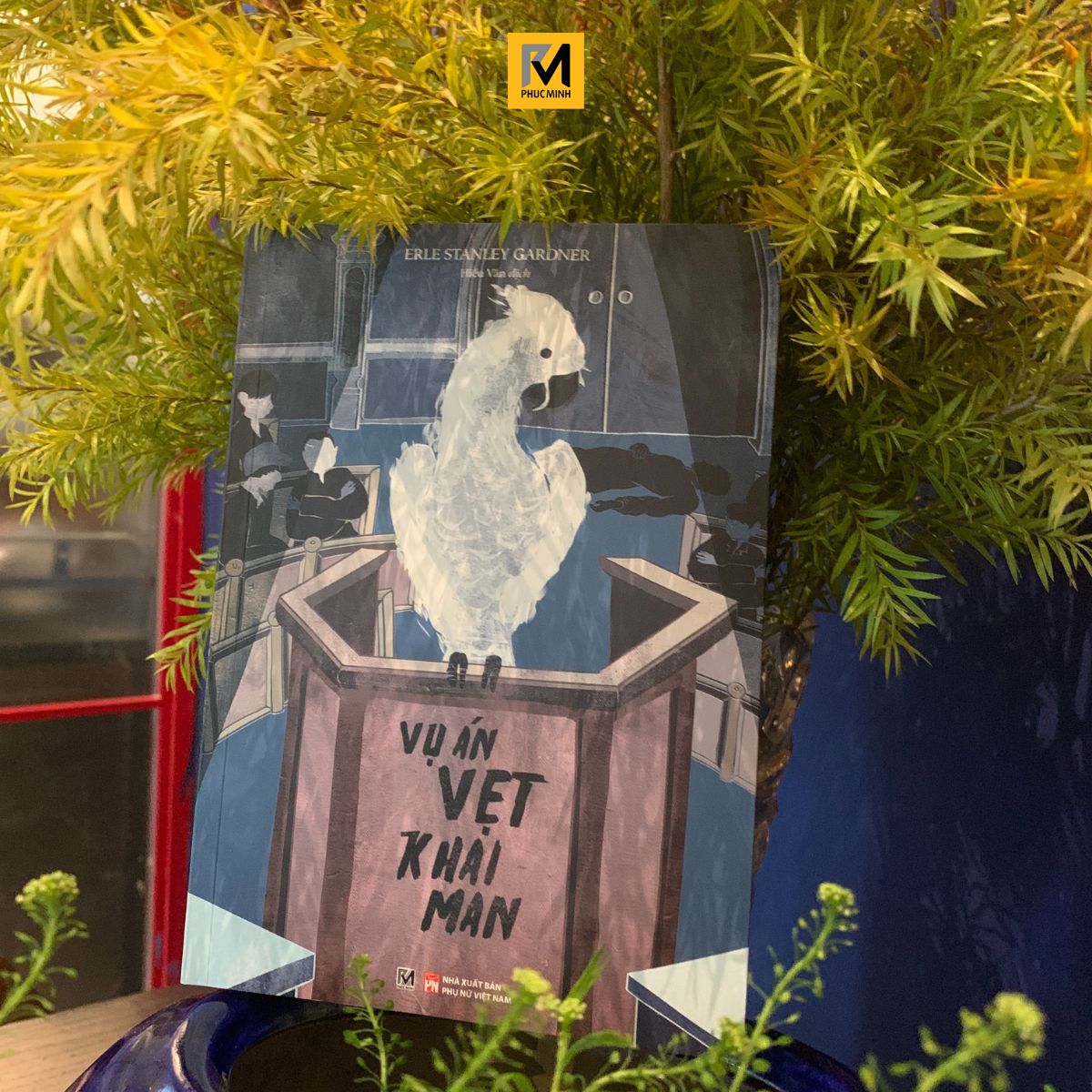 Sách Tiểu Thuyết Trinh Thám - Vụ Án Vẹt Khai Man - Erle Stanley Gardner - Phuc Minh Books - ảnh 7