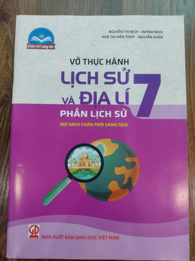 Sách - Vở thực hành Lịch sử và Địa lí 7 - Phần Lịch sử ( Chân trời sáng tạo )