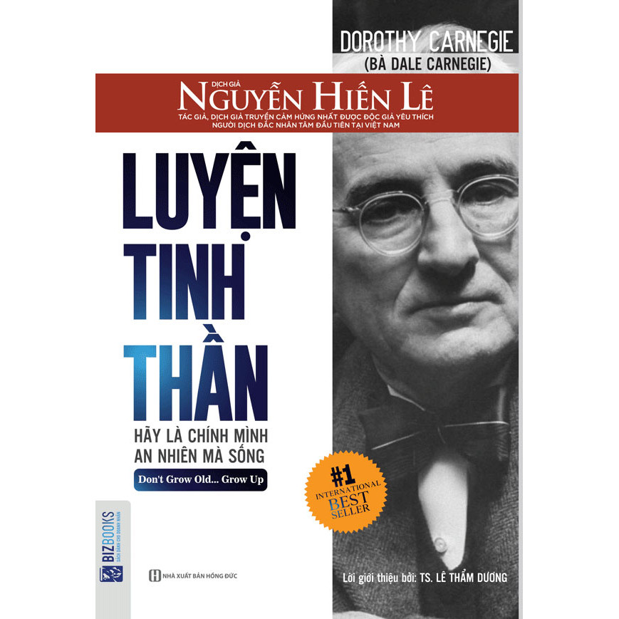 Luyện Tinh Thần: Hãy Là Chính Mình – An nhiên Mà Sống (Nguyễn Hiến Lê – Bộ Sách Sống Sao Cho Đúng) (Tặng E-Book 10 Cuốn Sách Hay Nhất Về Kinh Tế, Lịch Sử Và Đời Sống)