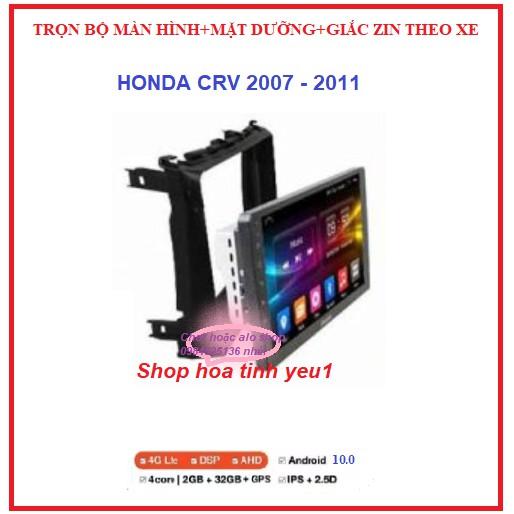 Bộ màn hình+Mặt dưỡng 9inch chuyên dùng để chế các dòng xe HONDA CRV đời 2007-2011 có giắc zin lắp màn android giá rẻ.