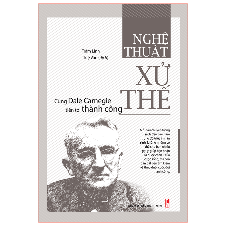 Bookset: Lời Nhắn Nhủ Từ Bậc Thầy Giao Tiếp Dale Carnegie: 24 Bí Quyết Dẫn Bạn Tới Thành Công(TB) + 24 Bí Quyết Để Bạn Được Yêu Quý(TB) + 34 Bí Quyết Giúp Bạn Khéo Ăn Nói(TB) + Nghệ Thuật Xử Thế (TB)