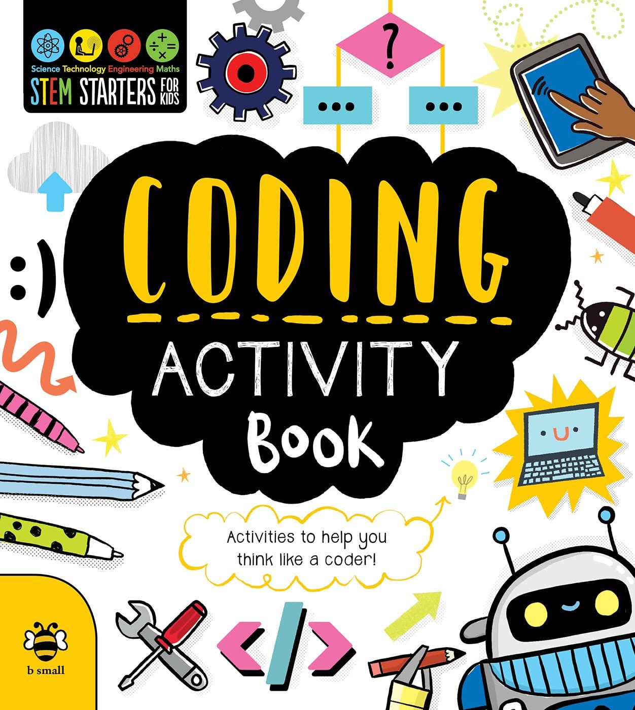 Coding Activity Book: STEM Starters For Kids