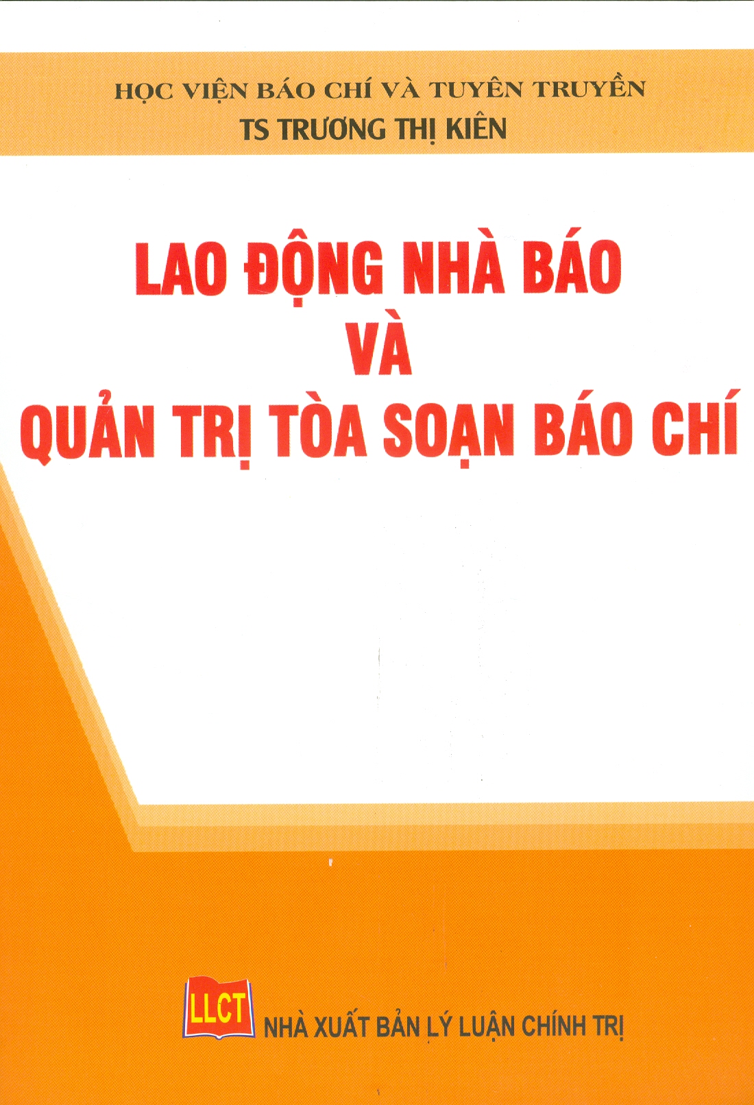 Lao Động Nhà Báo Và Quản Trị Tòa Soạn Báo Chí