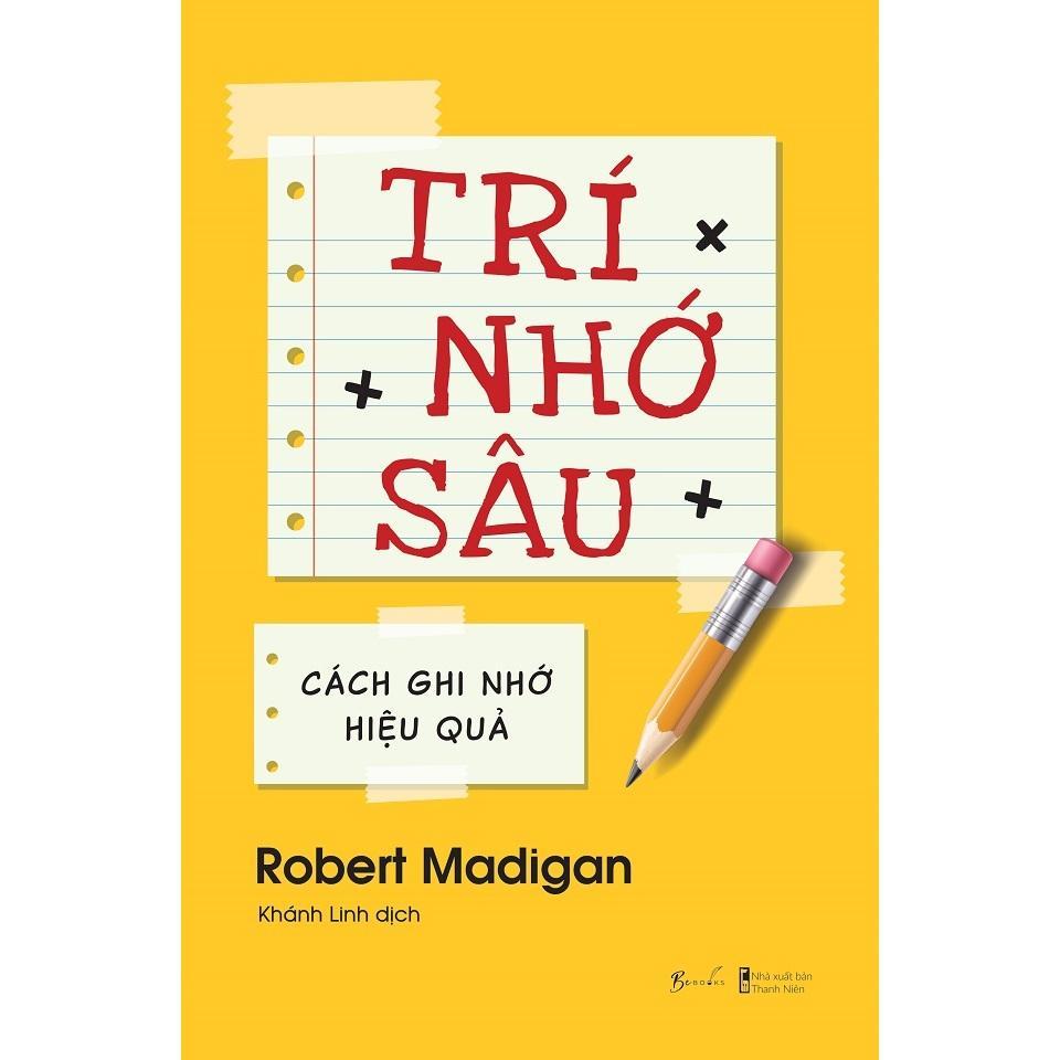 Sách - Trí Nhớ Sâu - Cách Ghi Nhớ Hiệu Quả - AZ Việt Nam