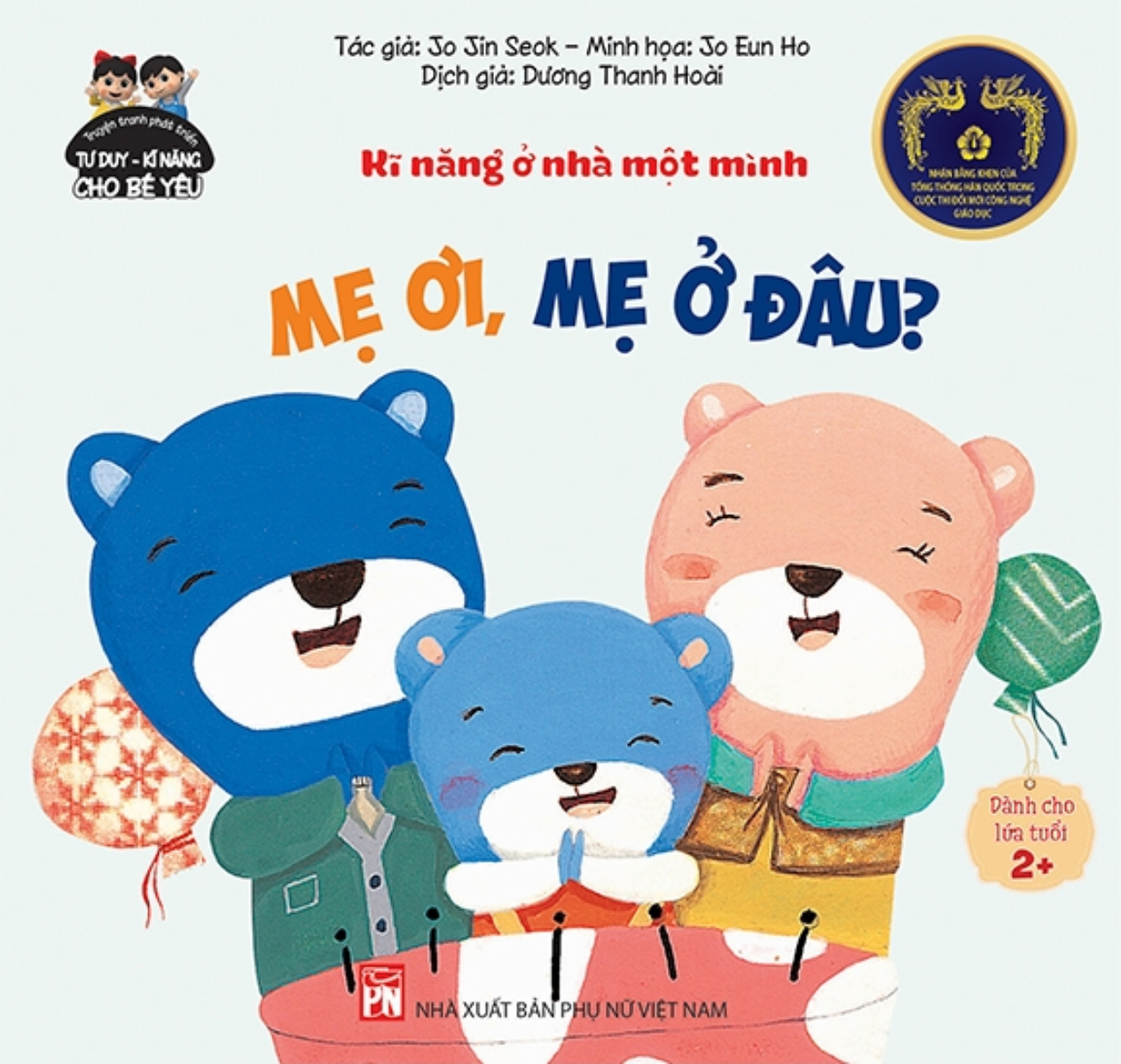 Phát Triển Tư Duy - Kĩ Năng Cho Bé: Kĩ Năng Ở Nhà Một Mình - Mẹ Ơi, Mẹ Ở Đâu?