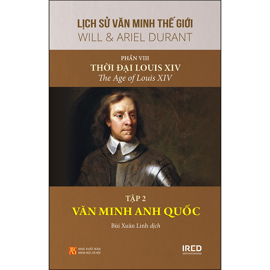 Lịch Sử Văn Minh Thế Giới - Phần VIII: Thời Đại Louis XIV, Tập 2: Văn Minh Anh Quốc