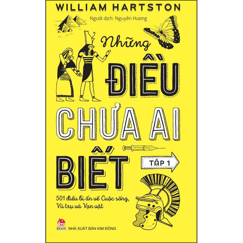 Những Điều Chưa Ai Biết - 501 Điều Bí Ẩn Về Cuộc Sống, Vũ Trụ Và Vạn Vật - Tập 1