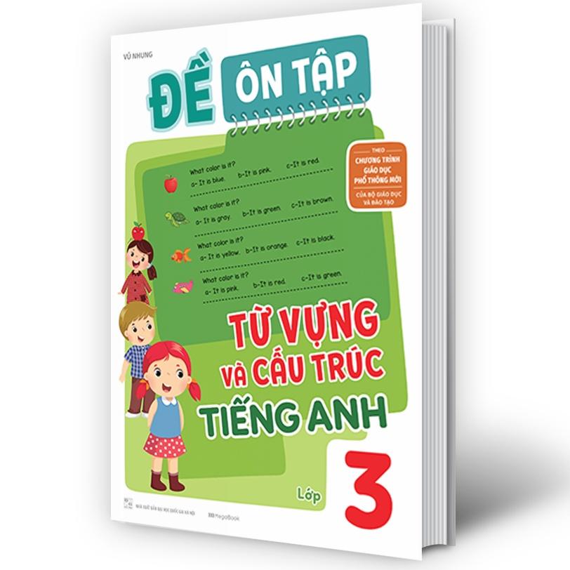 Sách - Đề Ôn Tập Từ Vựng Và Cấu Trúc Tiếng Anh Lớp 3