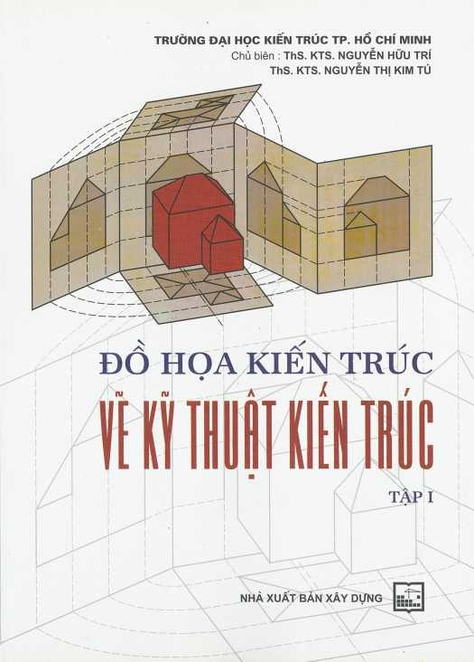 BENITO - Đồ họa kiến trúc - Vẽ kỹ thuật kiến trúc tập 1