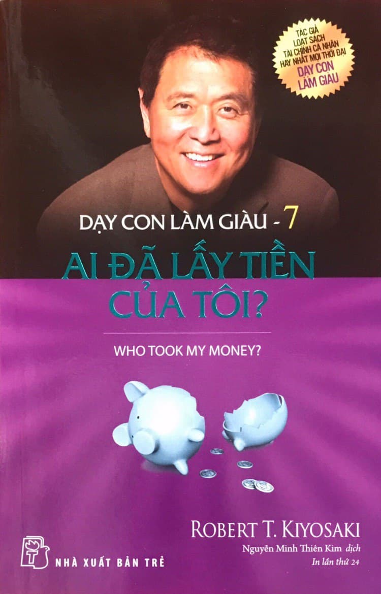 Dạy Con Làm Giàu - Tập 7: Ai Đã Lấy Tiền Của Tôi (Tái Bản 2017)