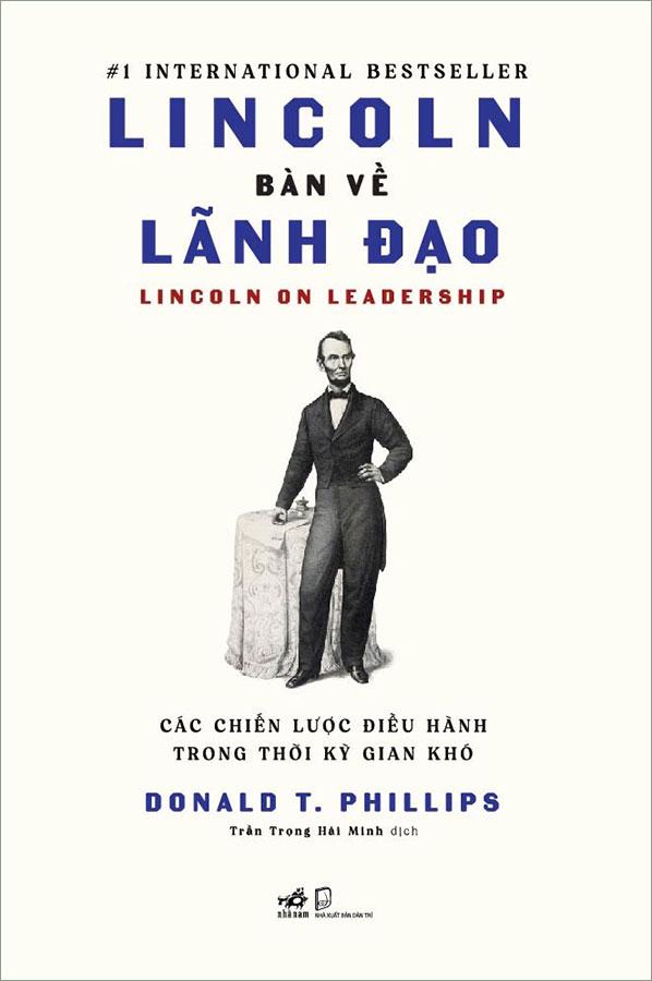 Lincoln Bàn Về Lãnh Đạo - Các Chiến Lược Điều Hành Trong Thời Kỳ Gian Khó