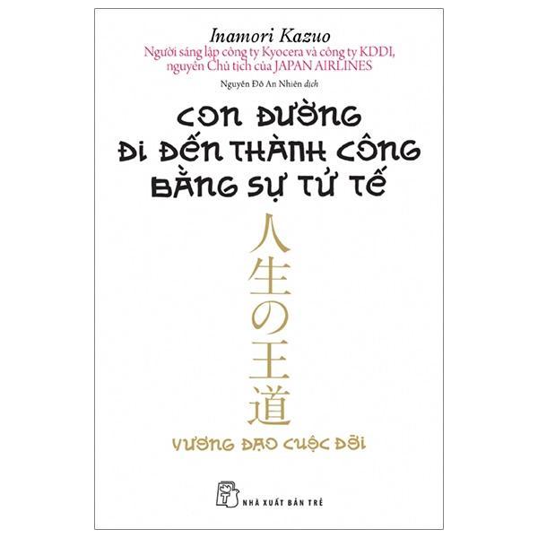 Con Đường Đi Đến Thành Công Bằng Sự Tử Tế - Bản Quyền
