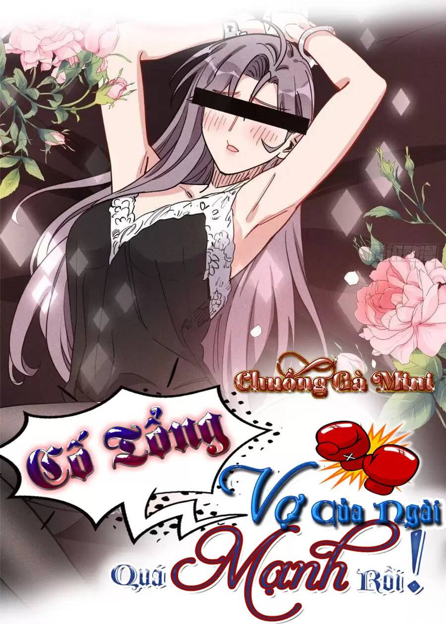 cố tổng, vợ của ngài quá mạnh rồi! chapter 72 1