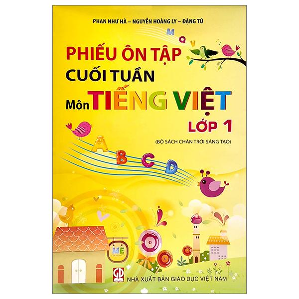 Phiếu Ôn Tập Cuối Tuần Môn Tiếng Việt Lớp 1 (Bộ Sách Chân Trời Sáng Tạo)