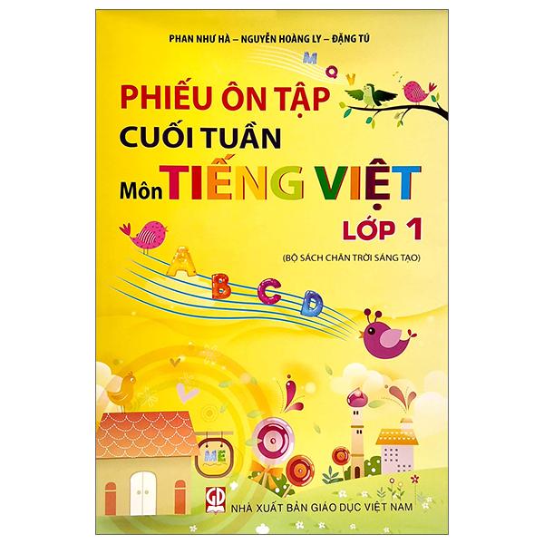 Phiếu Ôn Tập Cuối Tuần Môn Tiếng Việt Lớp 1 (Bộ Sách Chân Trời Sáng Tạo)