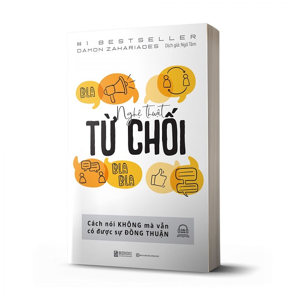 Nghệ Thuật Từ Chối – Cách Nói Không Mà Vẫn Có Được Đồng Thuận_ Sách_ Bizboos_ Sách Phát triển bản thân_ Sách Hay mỗi ngày