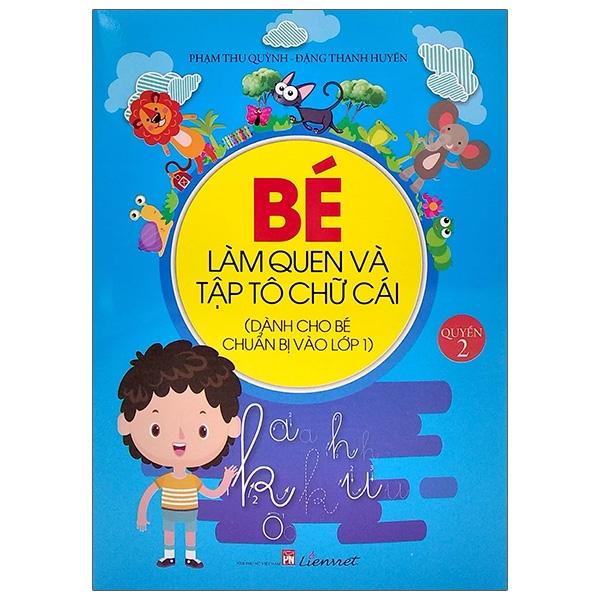 Bé Làm Quen Và Tập Tô Chữ Cái - Quyển 2