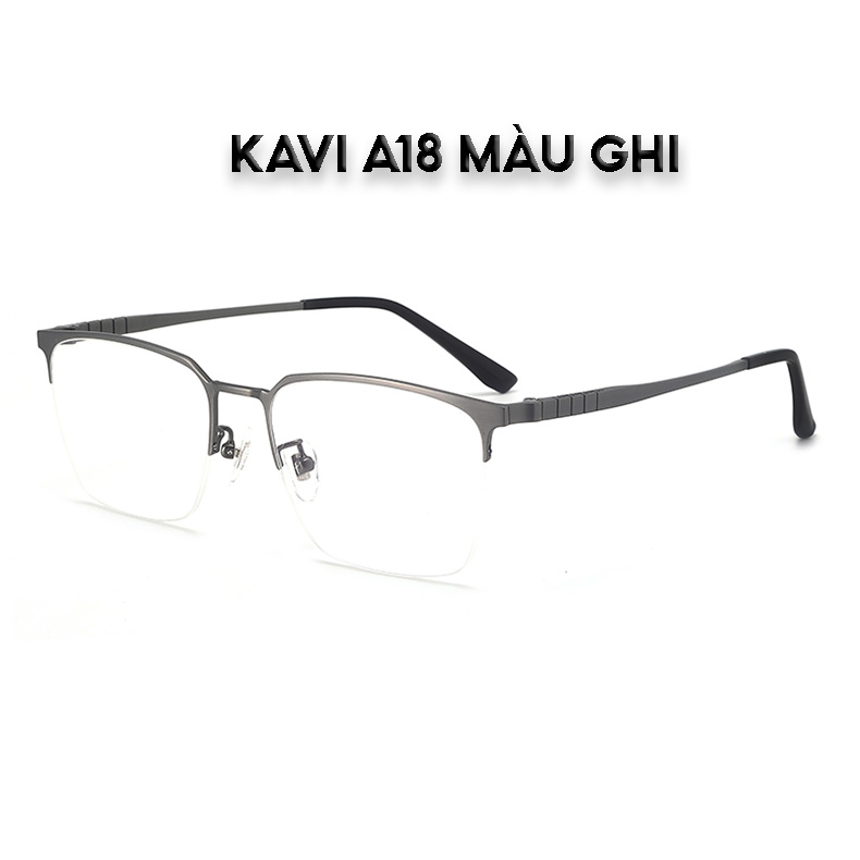 KAVI A18 – Kính nửa viền gọng Titanium nguyên chất, đổi màu nhanh khi ra nắng và chống ánh sáng xanh