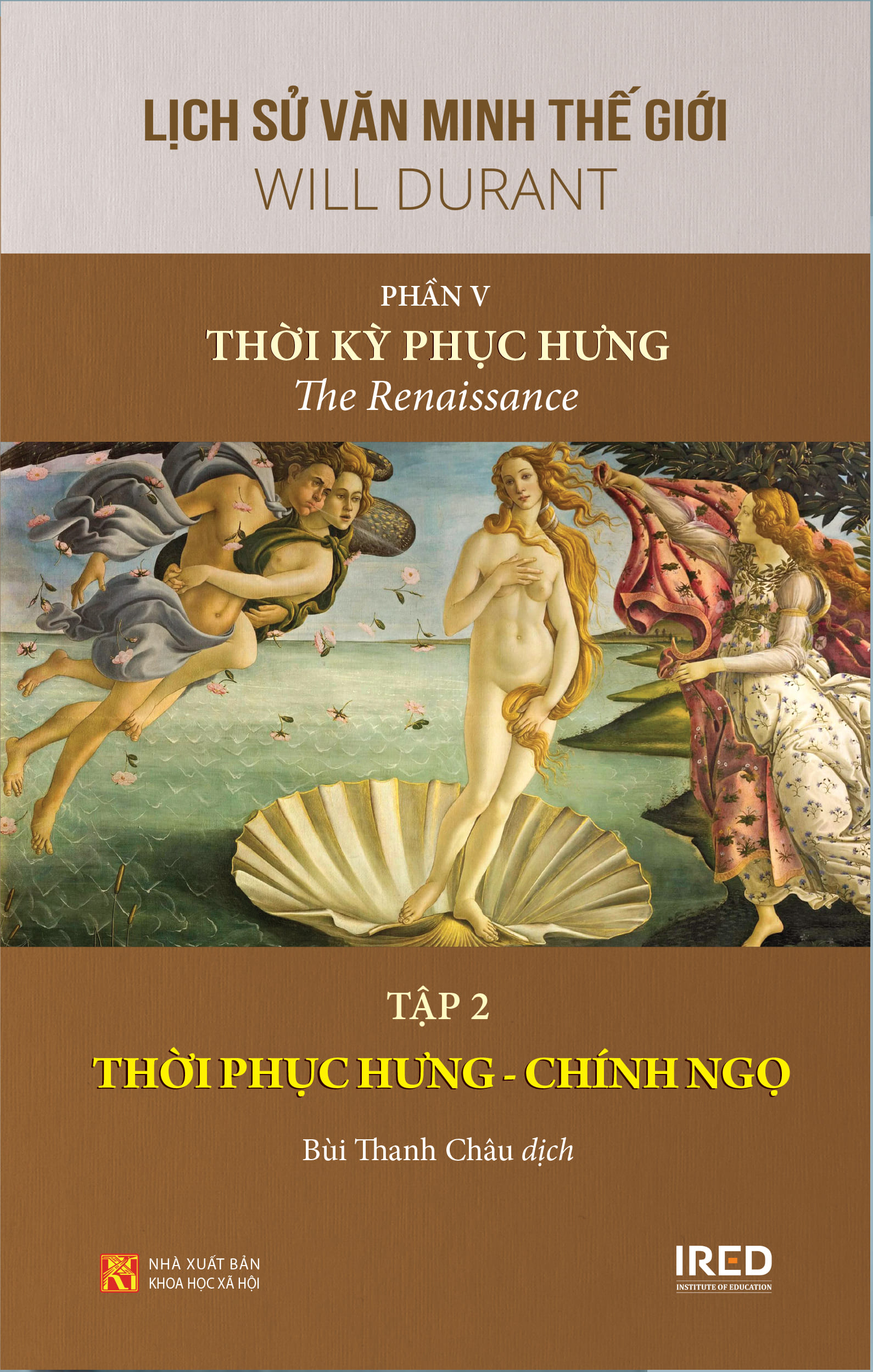 Sách IRED Books - Lịch Sử Văn Minh Thế Giới Phần 5 : Thời Kỳ Phục Hưng (The Renaissance) - Will Durant (trọn bộ 3 tập)