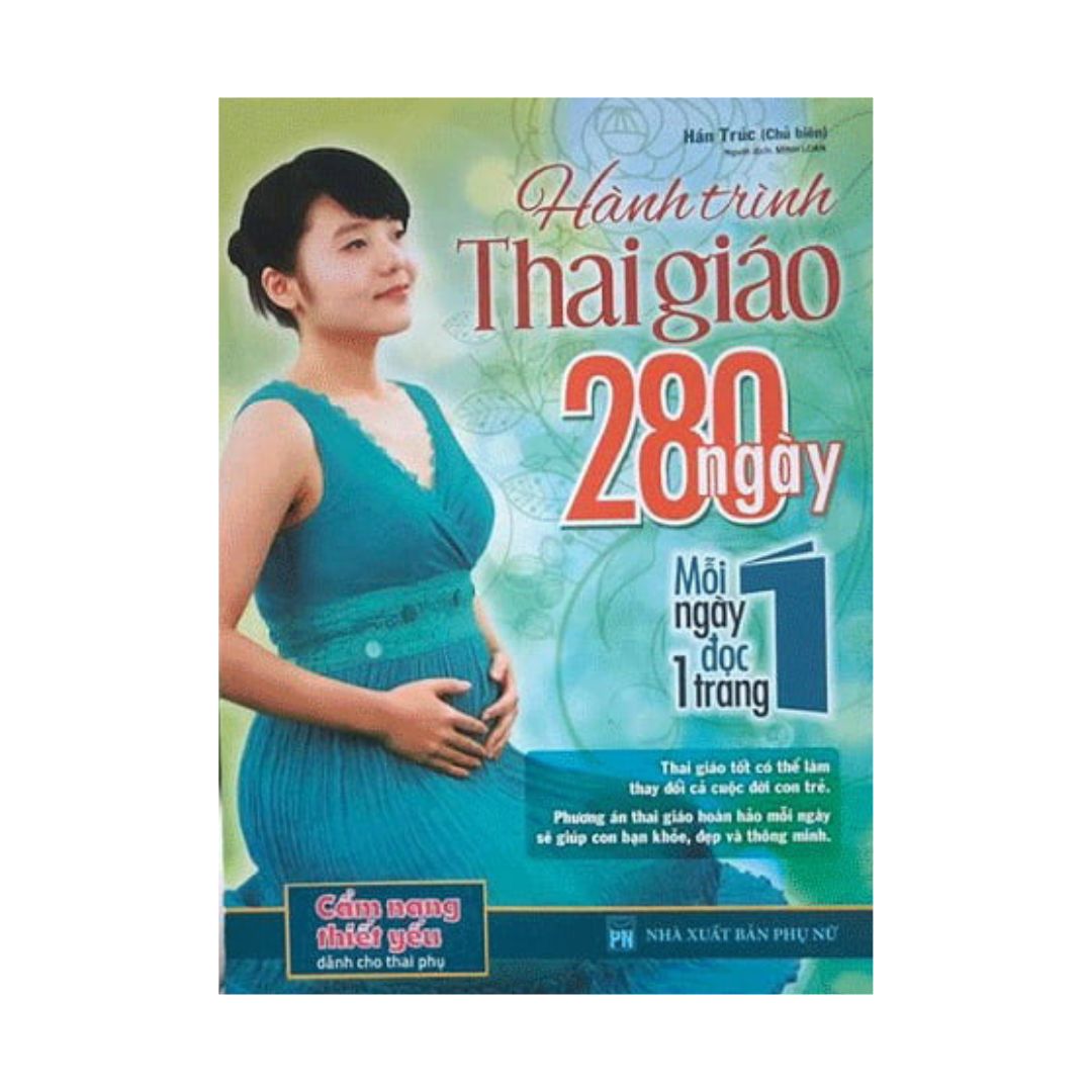 Sách - Hành Trình Thai Giáo, 280 Ngày, Mỗi Ngày Đọc Một Trang - TB (Minh Long Books)