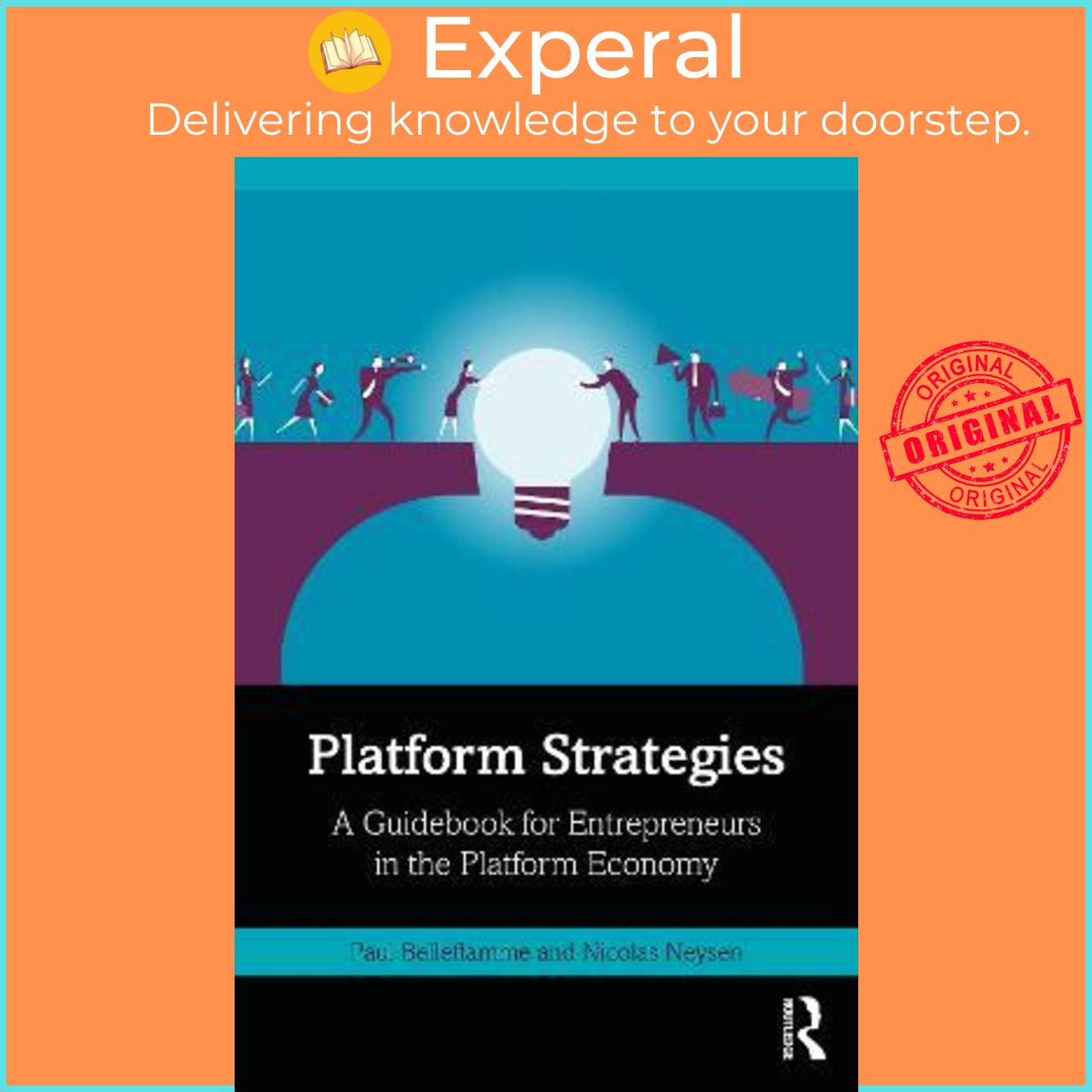 Sách - Platform Strategies : A Guidebook for Entrepreneurs in the Platform E by Paul Belleflamme
