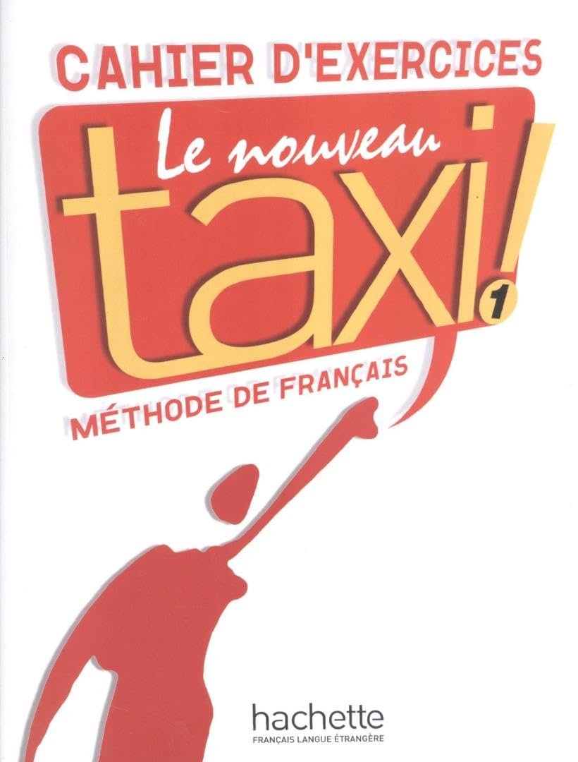 Sách học tiếng Pháp LE NOUVEAU TAXI ! 1 - CAHIER D'EXERCICES
